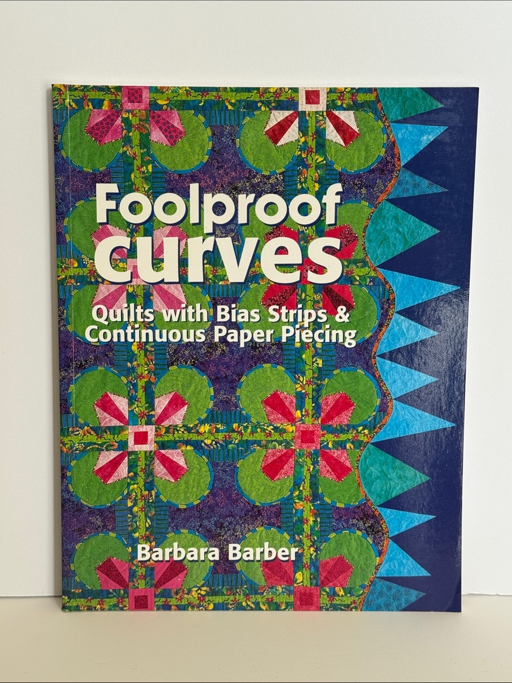 Foolproof Curves Quilting Book by Barbara Barber